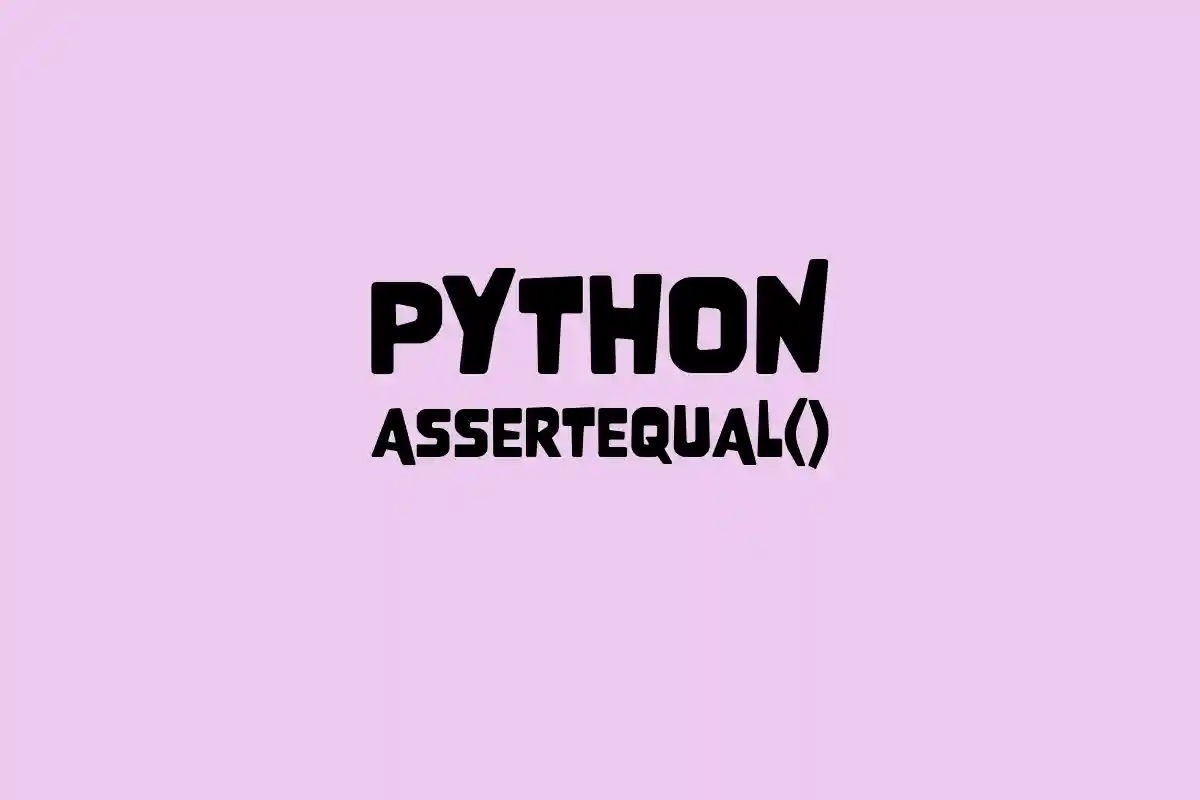 Python assertEqual()