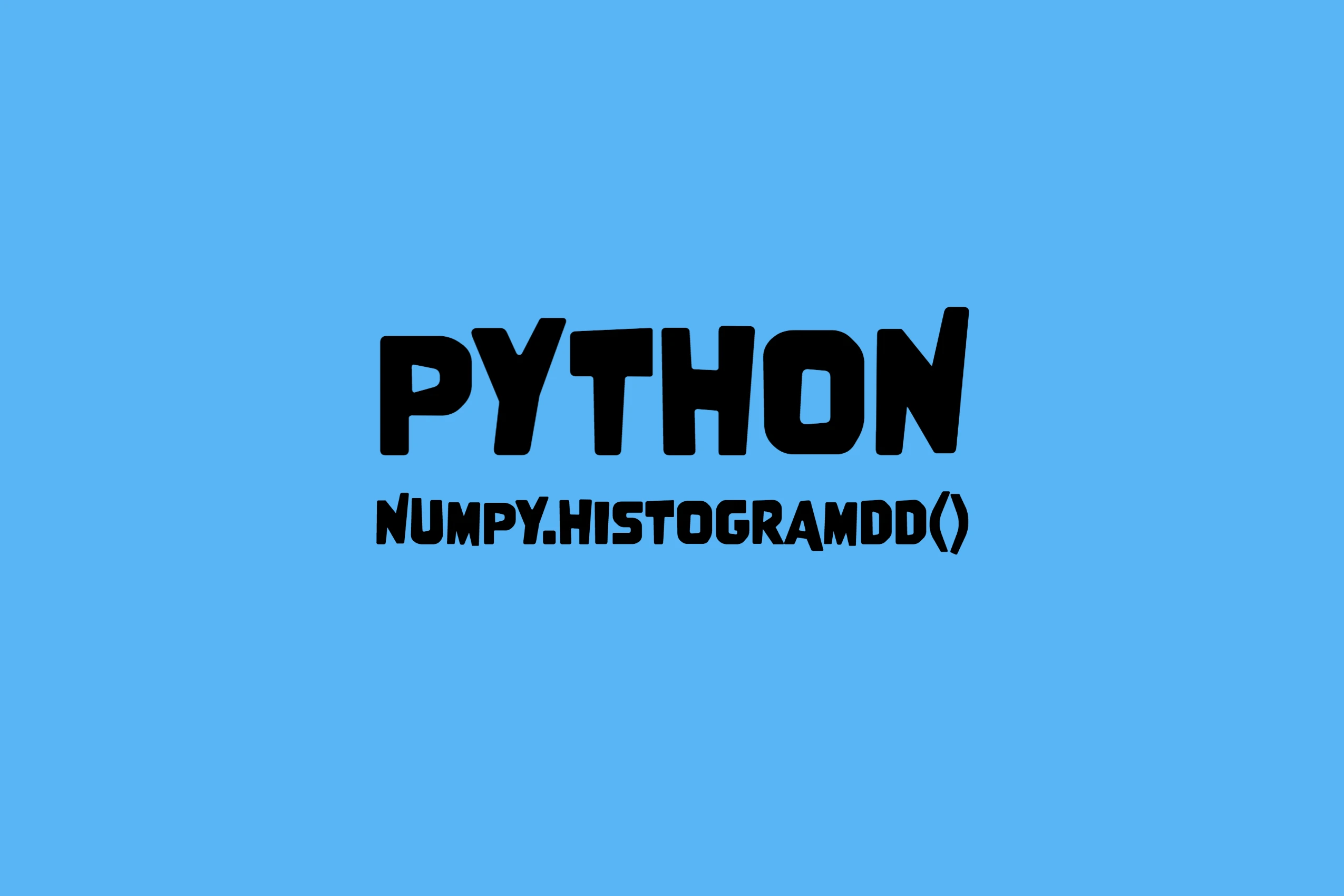 Python numpy.histogramdd()