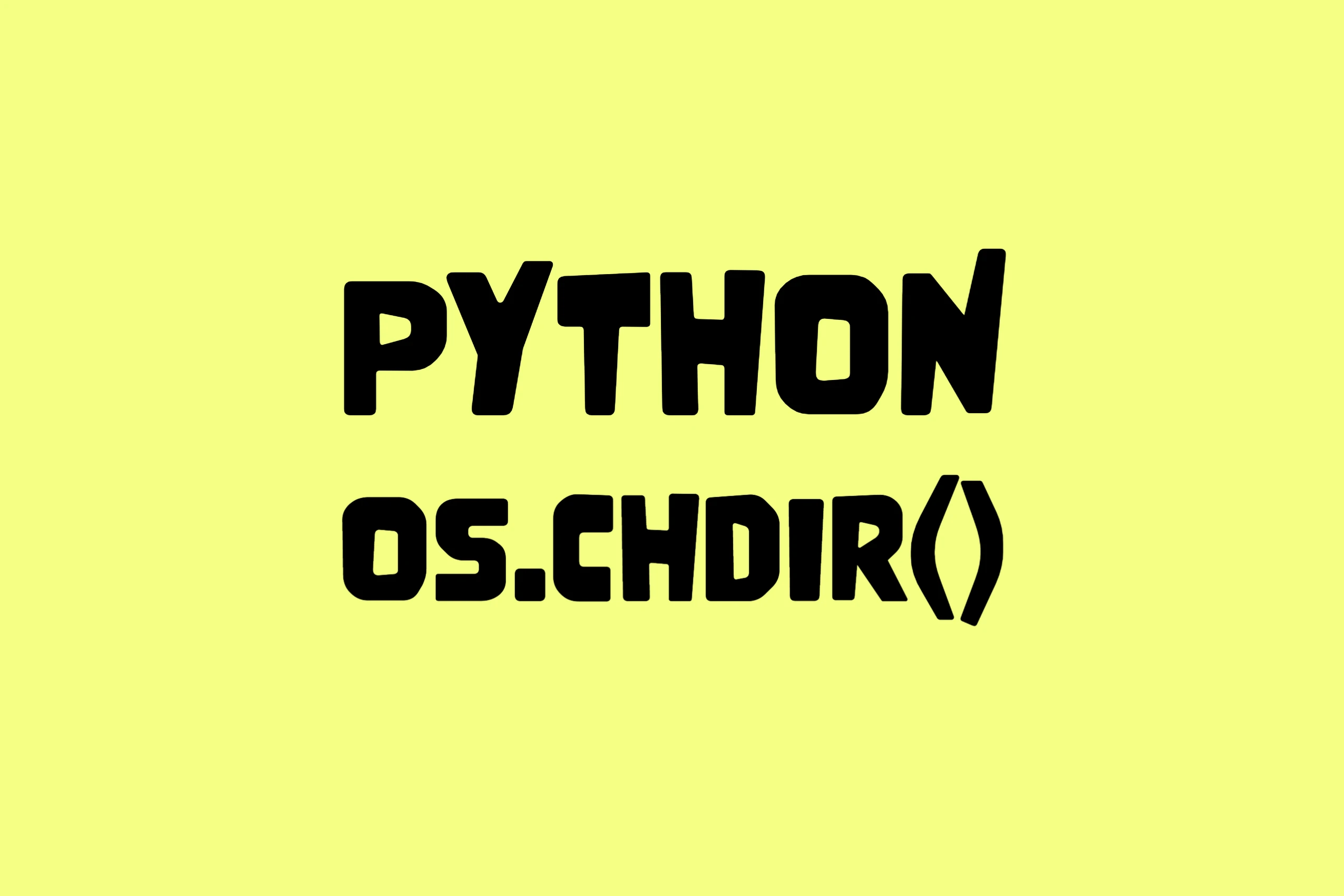 Python os.chdir()